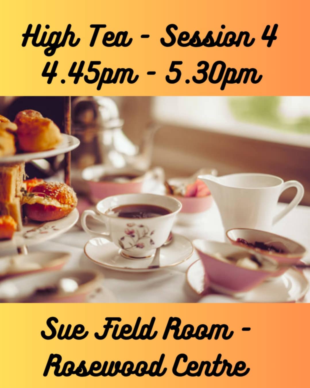 High Tea Session 4 4.45pm-5.30pm