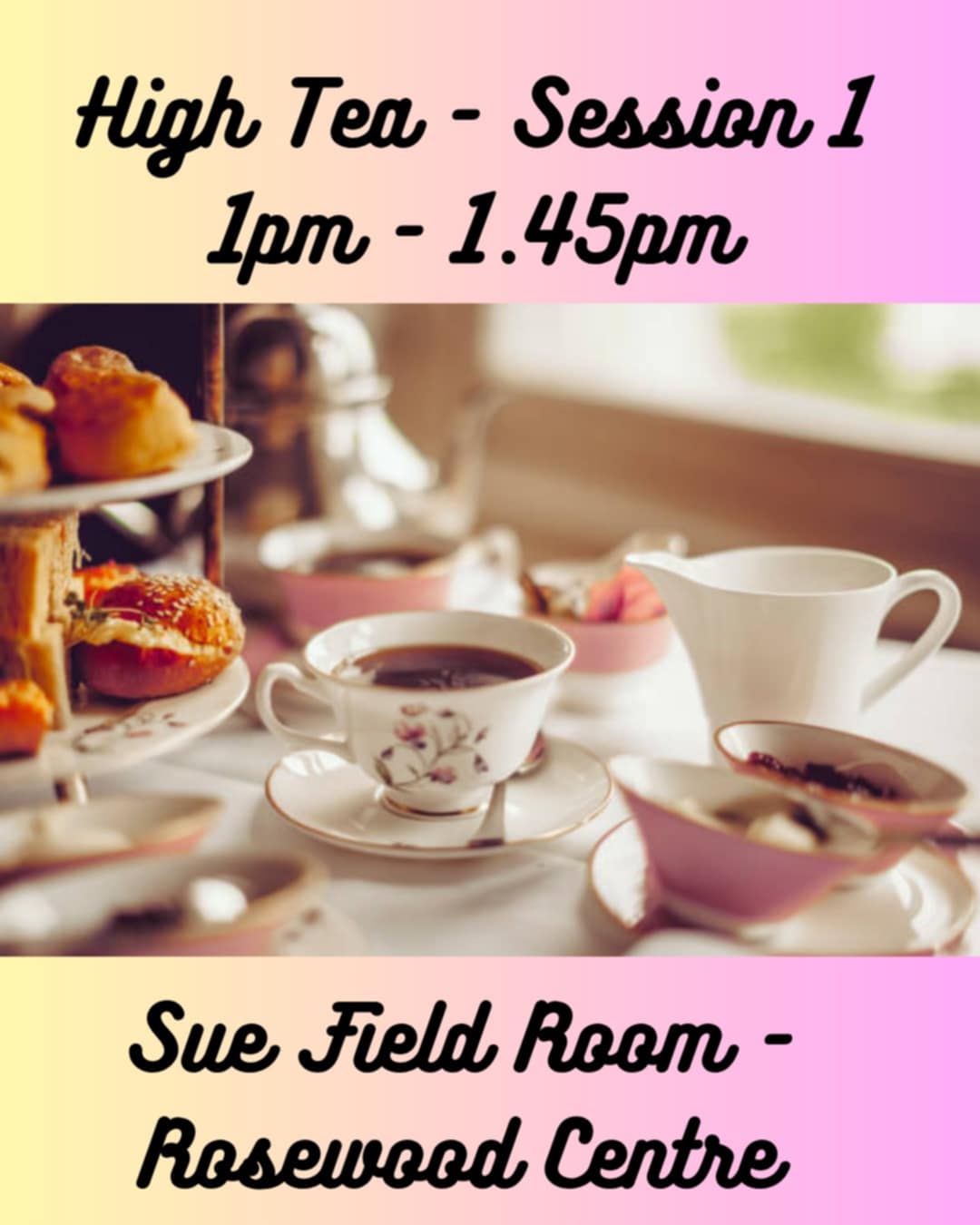 High Tea Session 1 1pm-1.45pm