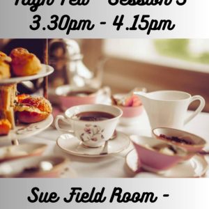 High Tea    Session 3   3.30pm-4.15pm