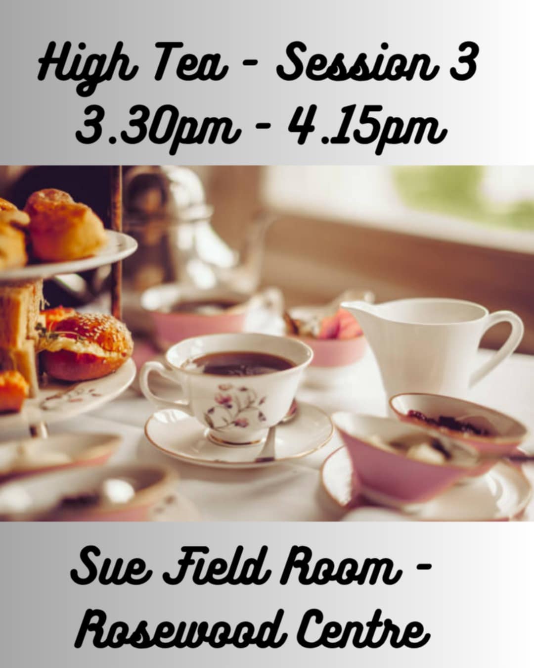 High Tea Session 3 3.30pm-4.15pm