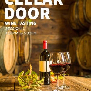 Cellar Door Wine Tasting Session 3 4.00pm-5.00pm 